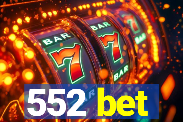 552 bet